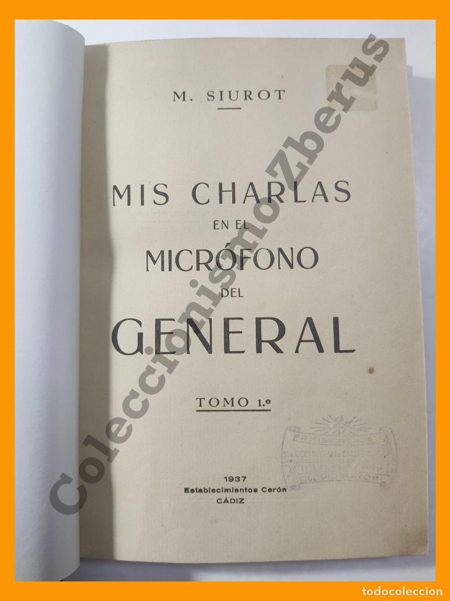 Libros antiguos: Mis charlas en el microfono del General . Tomo 1&ordm; - M. Suirot - Foto 3
