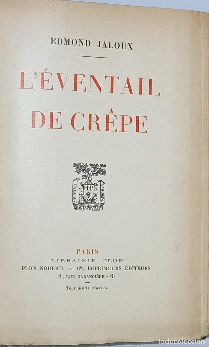 Libros antiguos: EDMOND JALOUX &ndash; L&acute;&Eacute;VENTAIL DE CR&Ecirc;PE - Foto 2