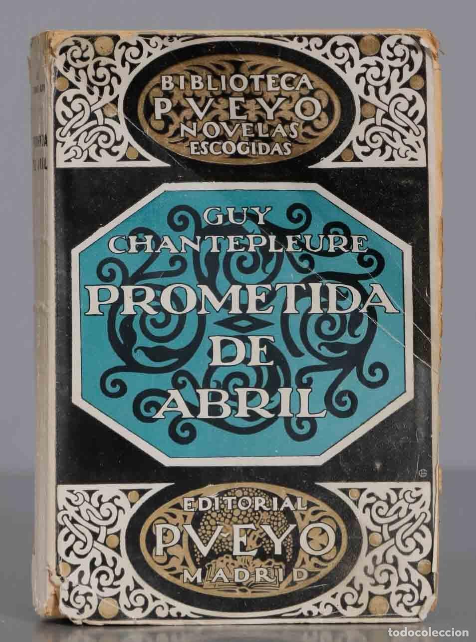 Libros antiguos: Prometida de abril. CHANTEPLEURE. 1928 - Foto 1