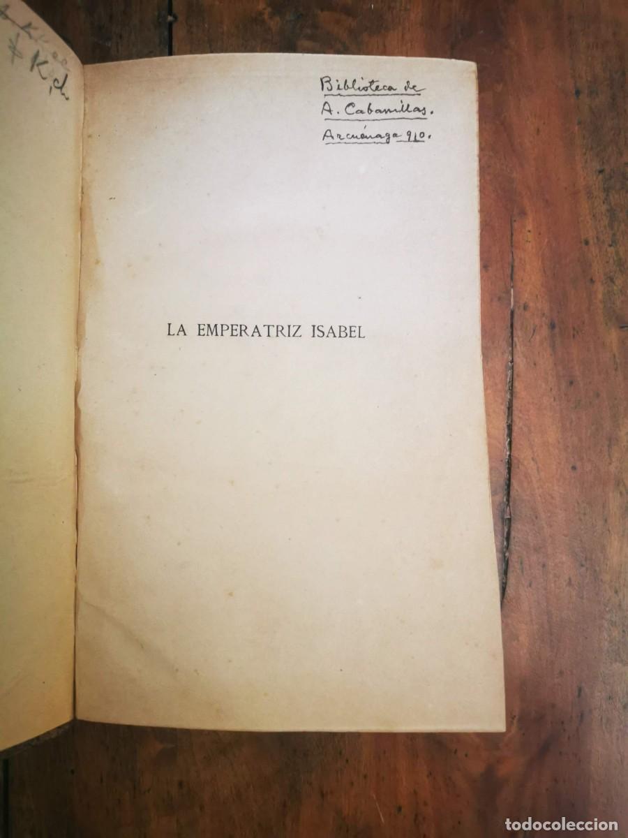 Libros antiguos: VALES FAILDE, Javier. La emperatriz Isabel - Foto 6