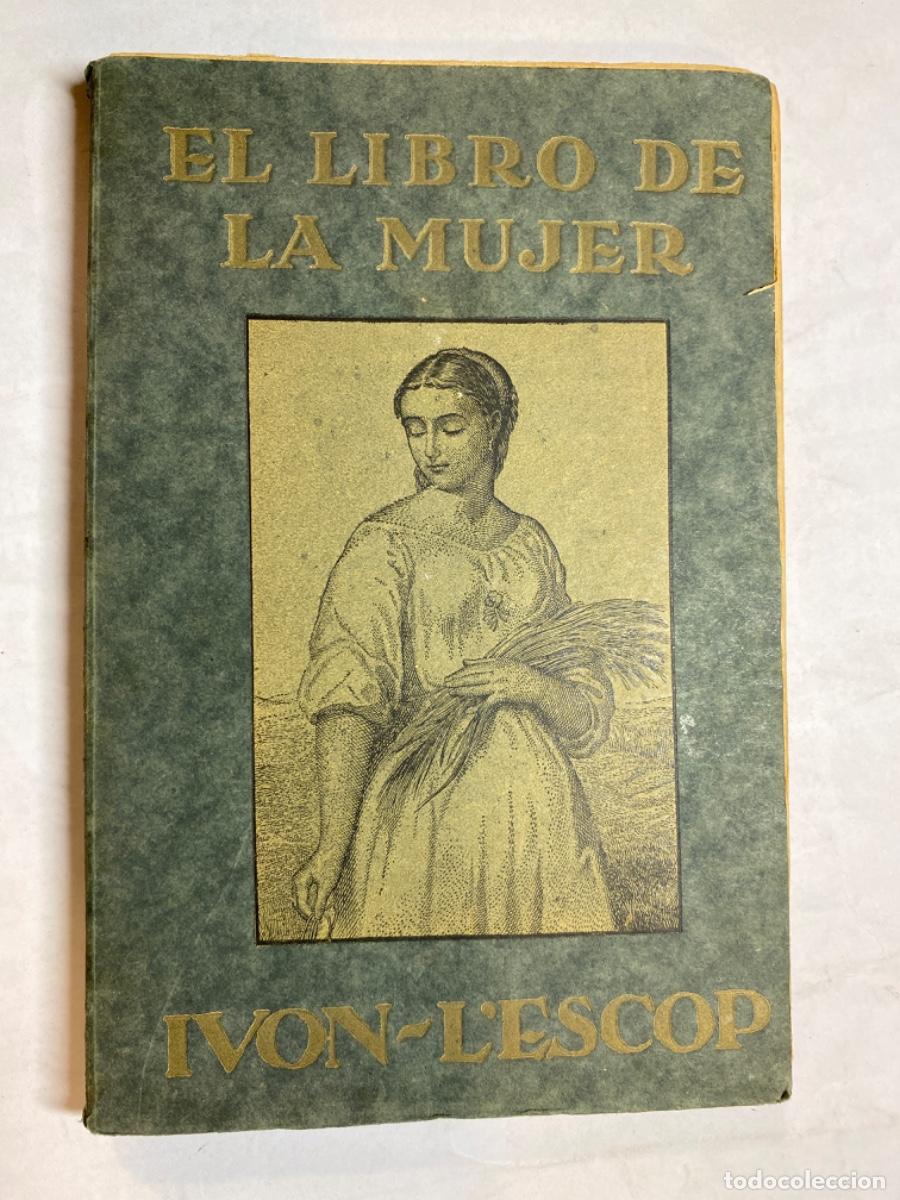 Libros antiguos: EL LIBRO DE LA MUJER IVON LESCOP 1927 - Foto 1