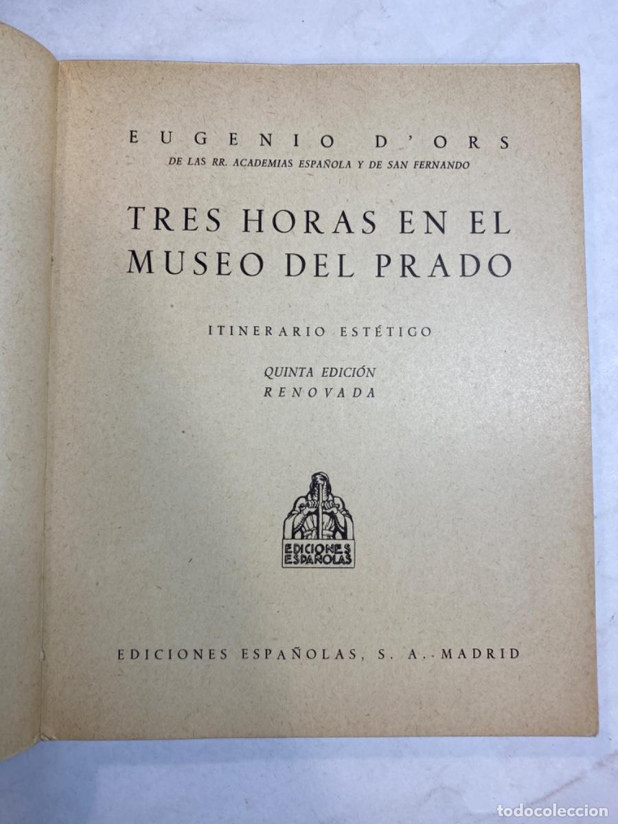 Libros antiguos: TRES HORAS EN EL MUSEO DEL PRADO. EUGENIO DORS. 1940 - Foto 2