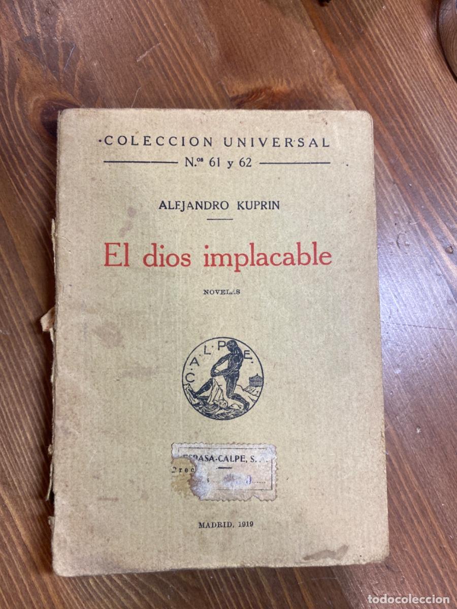 Libros antiguos: EL DIOS IMPLACABLE ALEJANDRO KUPRIN 1919 COLECCION UNIVERSAL N&ordm; 61 Y 62 - Foto 1