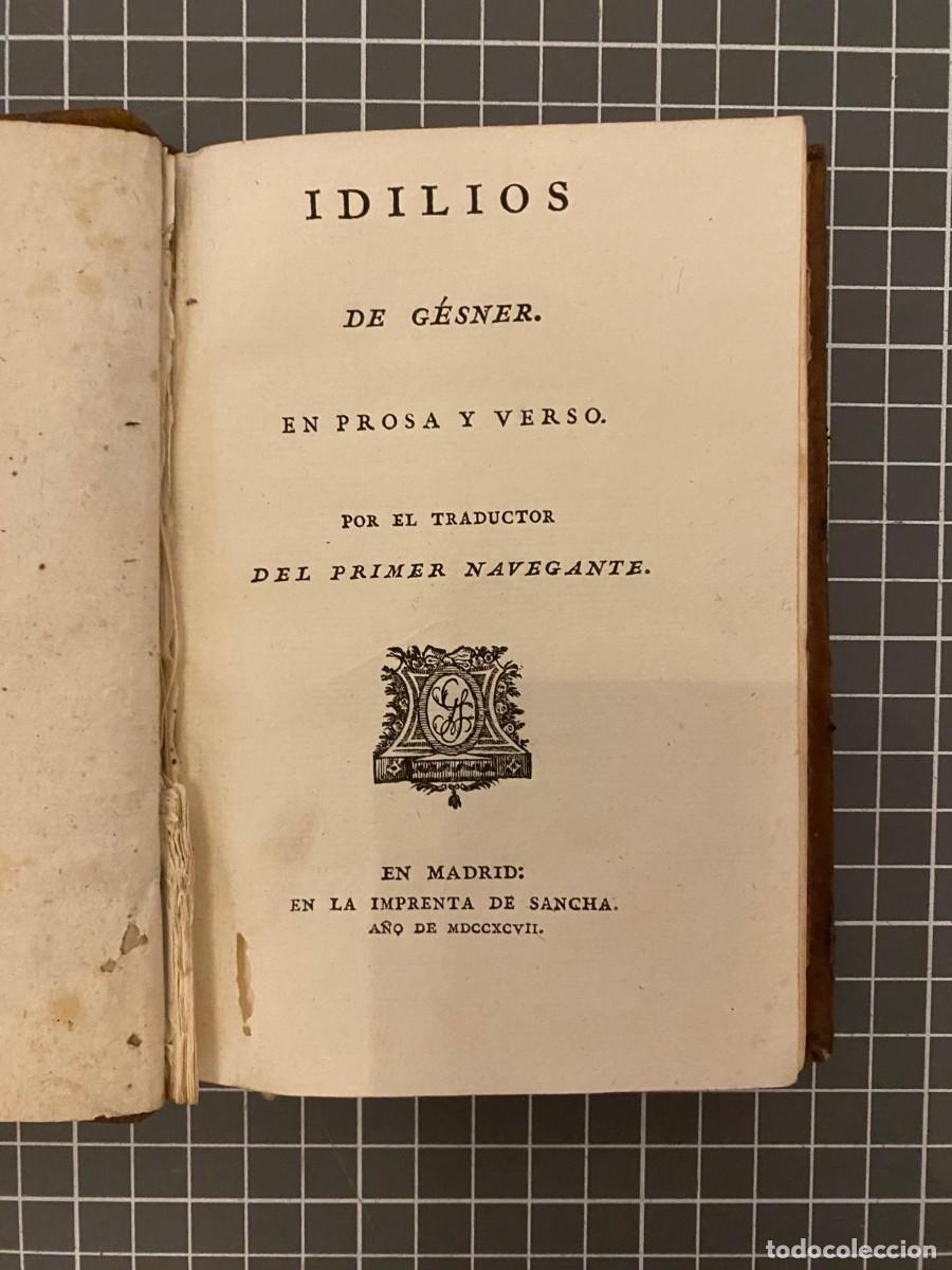 Libros antiguos: IDILIOS DE G&Eacute;SNER EN PROSA Y VERSO, MADRID, 1797 - Foto 3