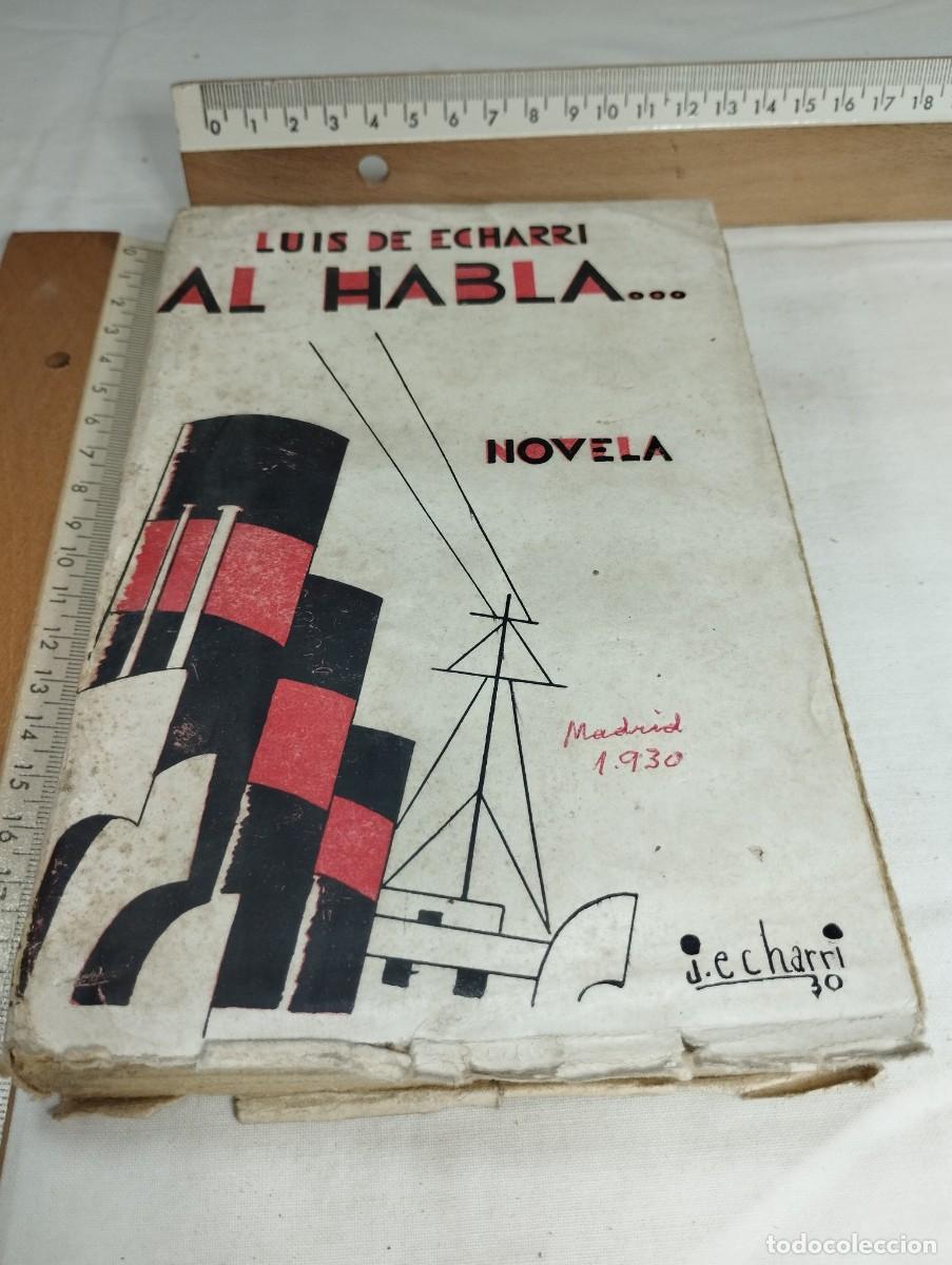 Libros antiguos: Al habla... Luis de Echarri, 1930 - Foto 1