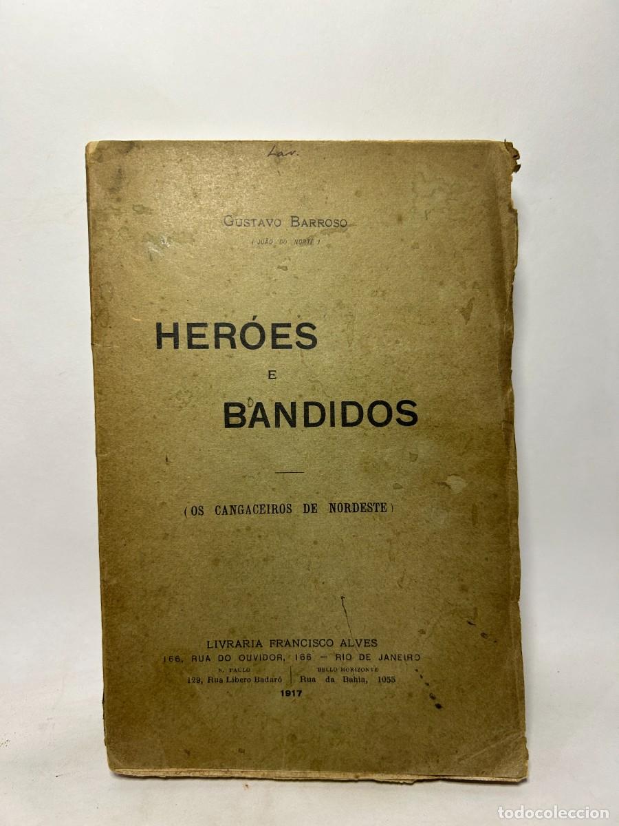 Libros antiguos: GUSTAVO BARROSO - HER&Oacute;ES E BANDIDOS - 1917 - Foto 1