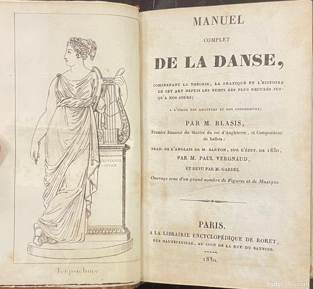 Libros antiguos: Manuel Complet De La Danse, Comprenant La Th&egrave;orie, La Pratique et l' Histoire....(Danza)