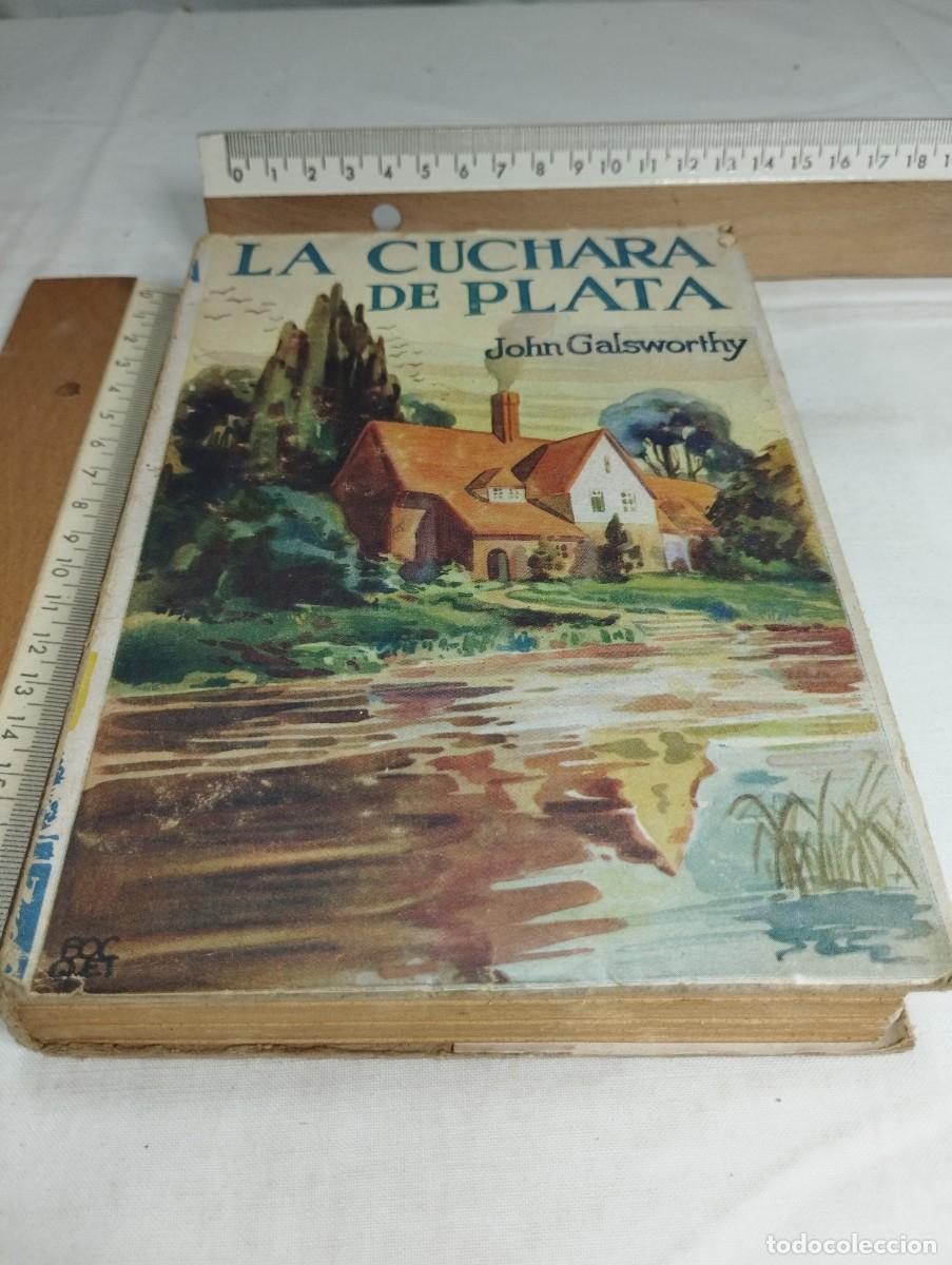Libros antiguos: La cuchara de plata. John Galsworthy, 1933 - Foto 1