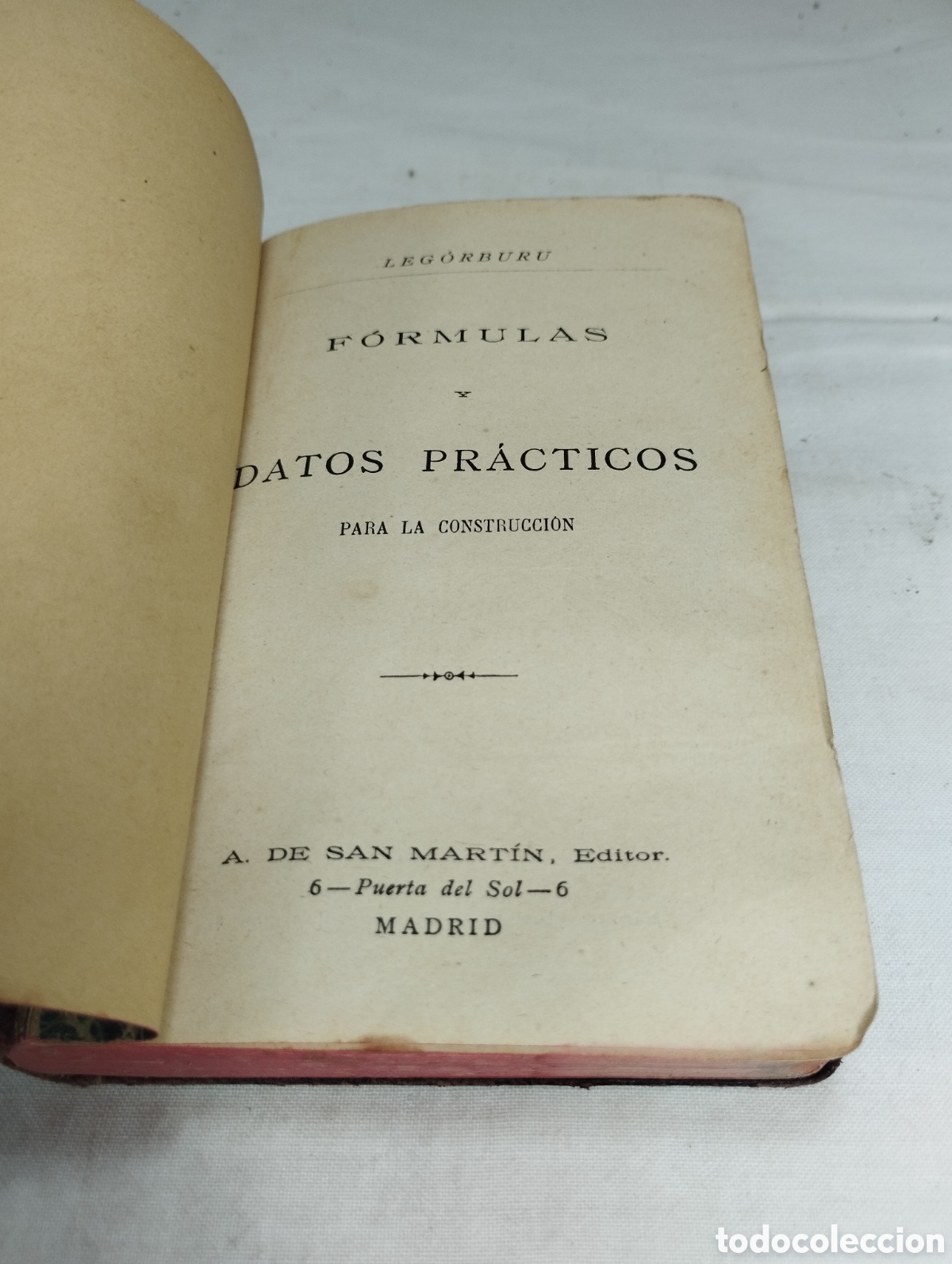 Libros antiguos: F&oacute;rmulas y datos pr&aacute;cticos para la construcci&oacute;n. Leg&oacute;rburu. - Foto 2