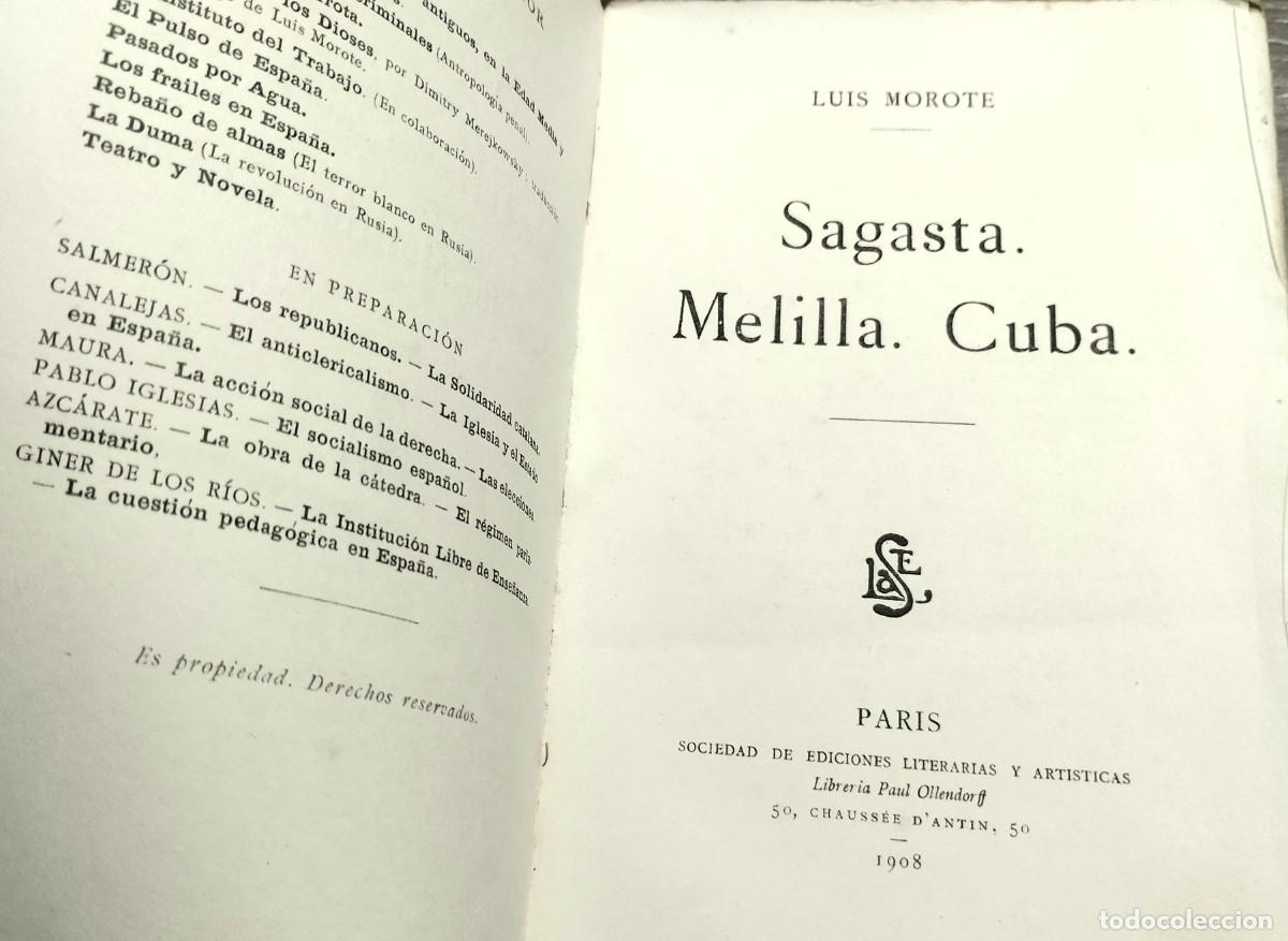 Libros antiguos: Luis Morote, Sagasta, Melilla, Cuba, Par&iacute;s, 1908, - Foto 3