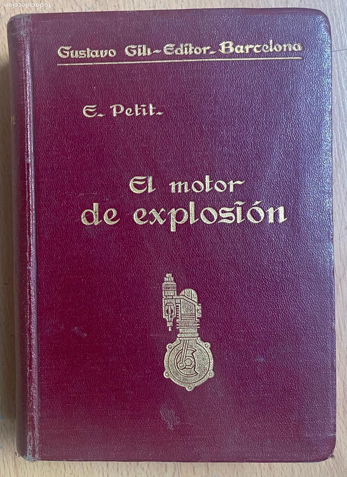 Libros antiguos: EL MOTOR DE EXPLOSION, E. PETIT, Gustavo Gili, 1925 - Foto 1