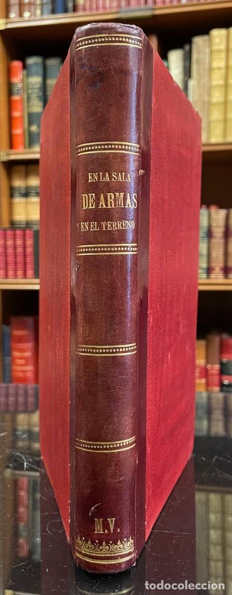 Libros antiguos: Francisco S&aacute;nchez Melgar Navarro . En la Sala de Armas y en el Terreno. Tratado de esgrima de espada