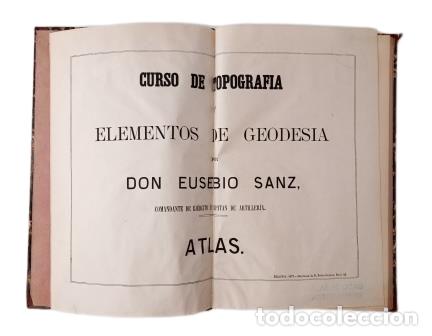 Libros antiguos: Sanz, Eusebio.- CURSO DE TOPOGRAF&Iacute;A Y ELEMENTOS DE GEODESIA. ATLAS - Foto 2