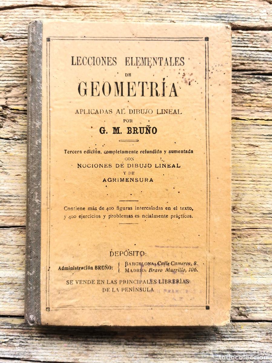 Libros antiguos: LECCIONES ELEMENTALES DE GEOMETR&Iacute;A. G.M. BRU&Ntilde;O. - Foto 1