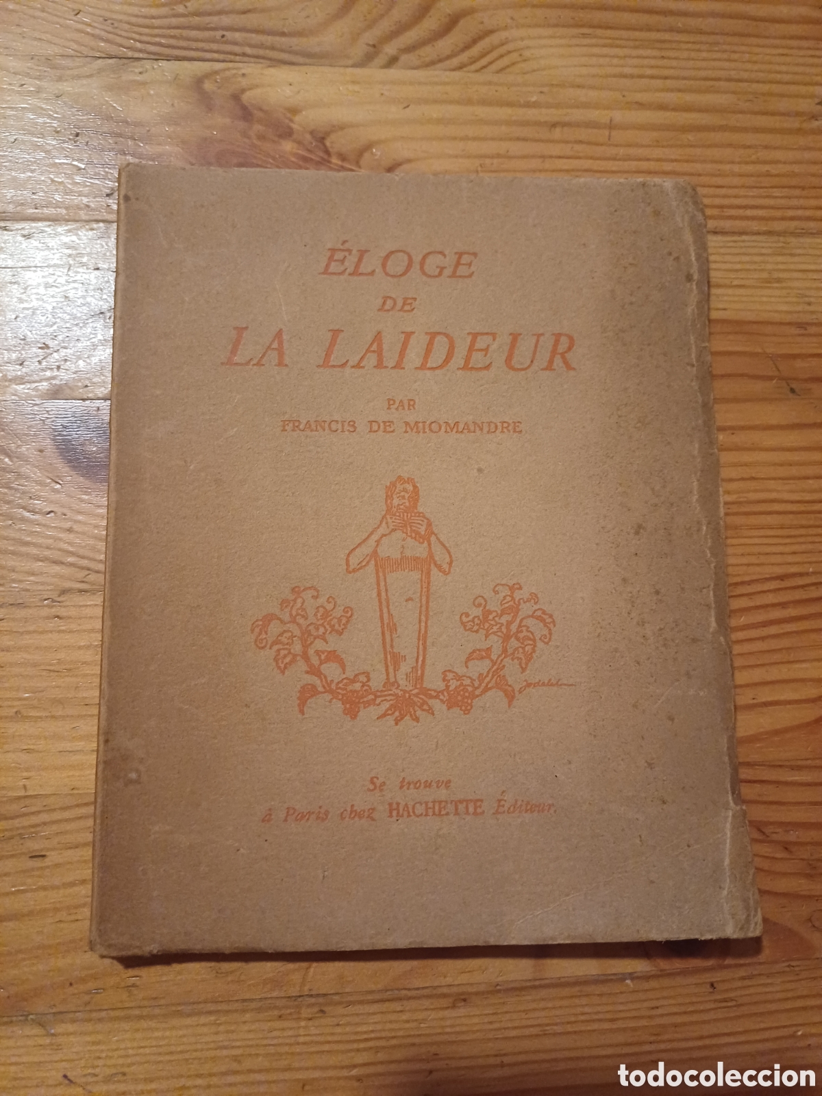 Libros antiguos: &Eacute;loge de La Laideur Francis de Miomandre 1925 - Foto 1