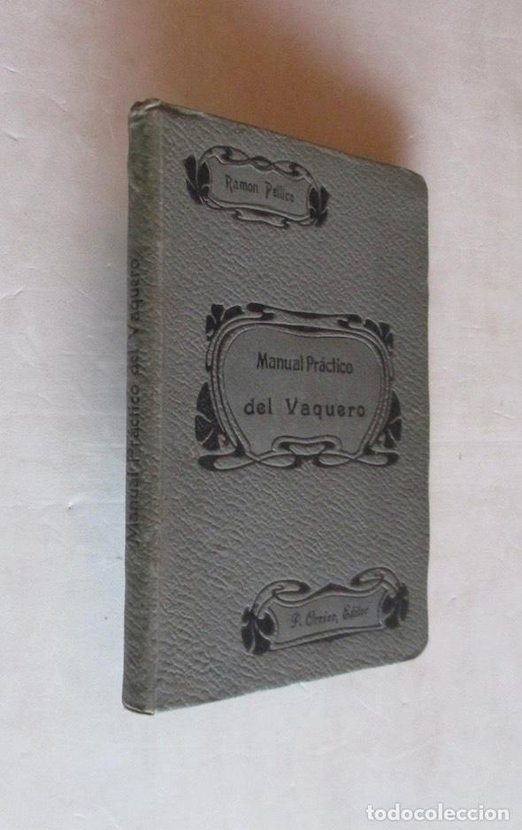 Libros antiguos: MANUAL PRACTICO DEL VAQUERO - RAMON PELLICO - Foto 1