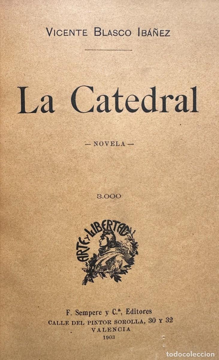Libros antiguos: Blasco Ib&aacute;&ntilde;ez. La catedral. 1903 - Foto 1