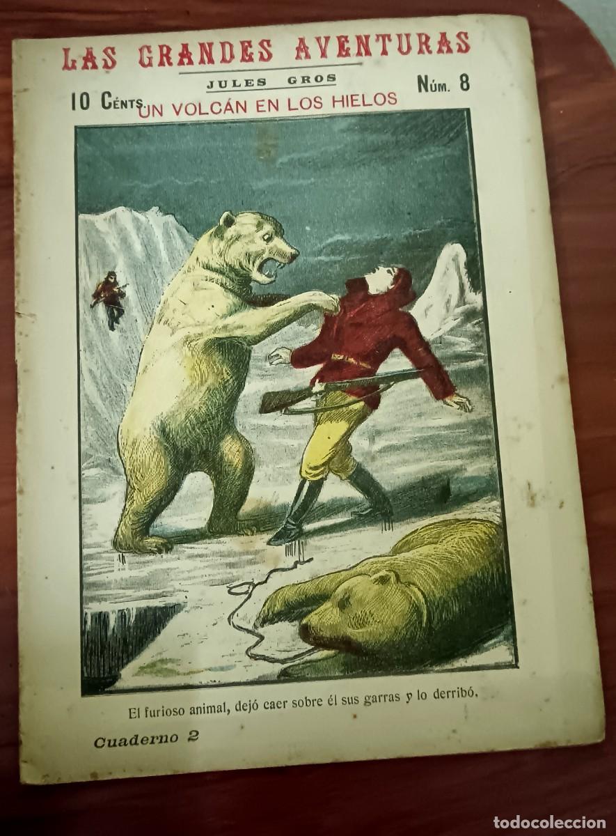 Old books: UN VOLC&Aacute;N EN LOS HIELOS JULES GROS CUADERNO 2 LAS GRANDES AVENTURAS N&ordm; 8 A&Ntilde;OS 30