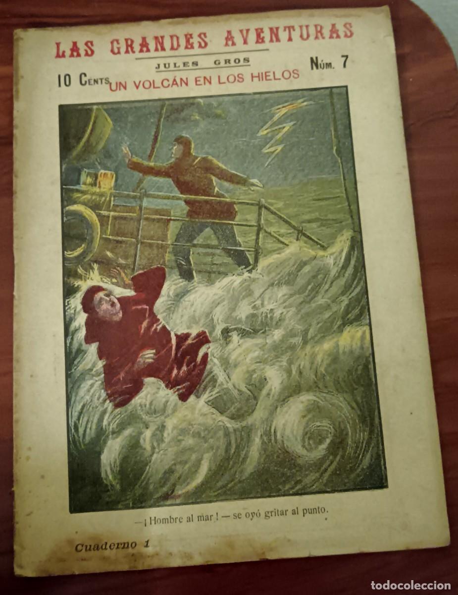 Old books: UN VOLC&Aacute;N EN LOS HIELOS JULES GROS CUADERNO 1 LAS GRANDES AVENTURAS N&ordm; 7 A&Ntilde;OS 30