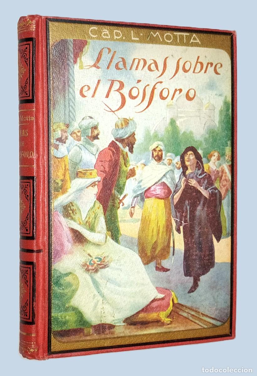 Libros antiguos: LUIGI MOTTA - LLAMAS SOBRE EL B&Oacute;SFORO - Foto 1