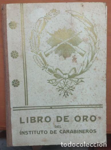 Libros antiguos: LIBRO DE ORO DEL INSTITUTO DE CARABINEROS 1936 - Foto 1