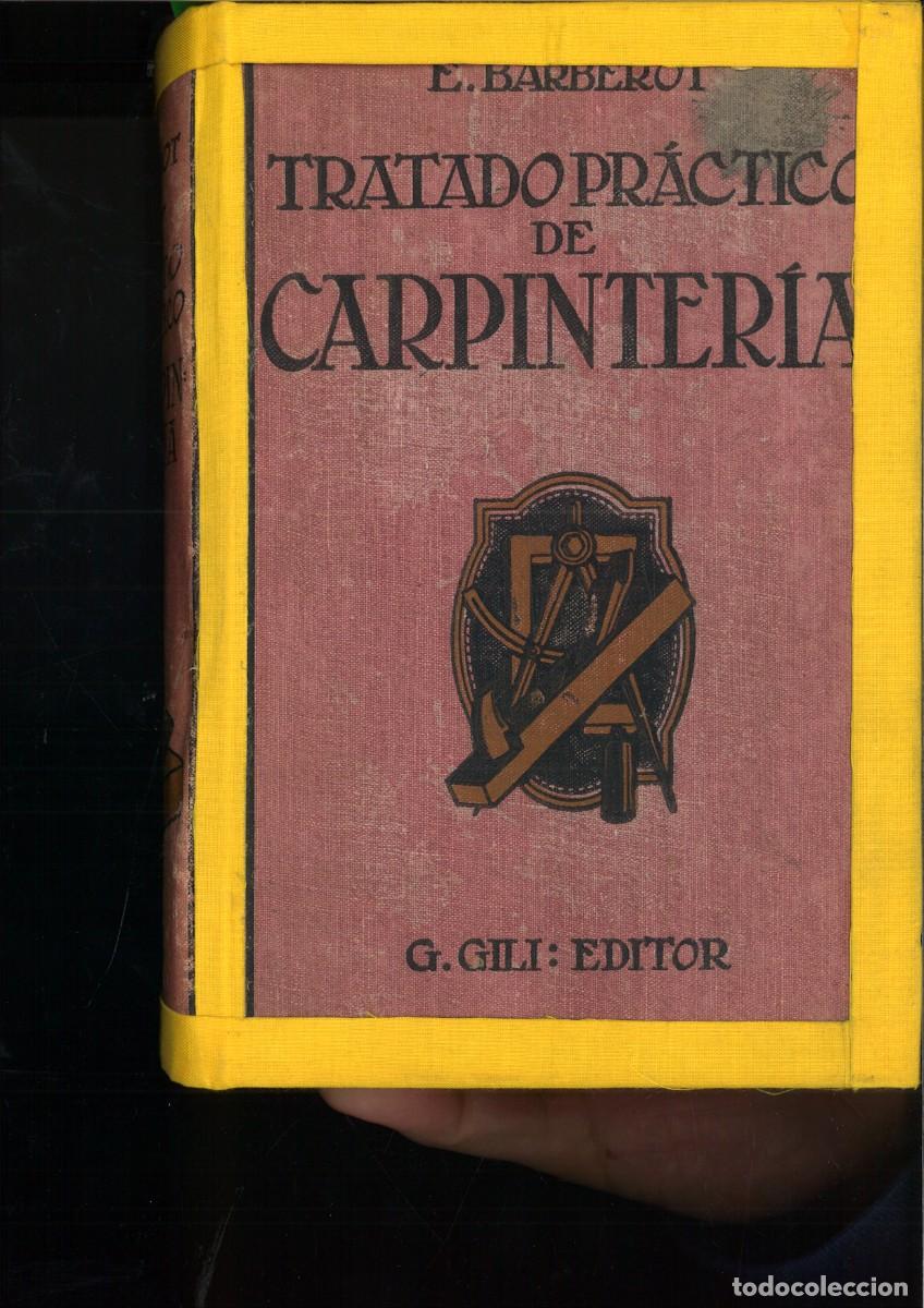 Libros antiguos: TRATADO COMPLETO DE CARPINTERIA. E. Barberot - Foto 1