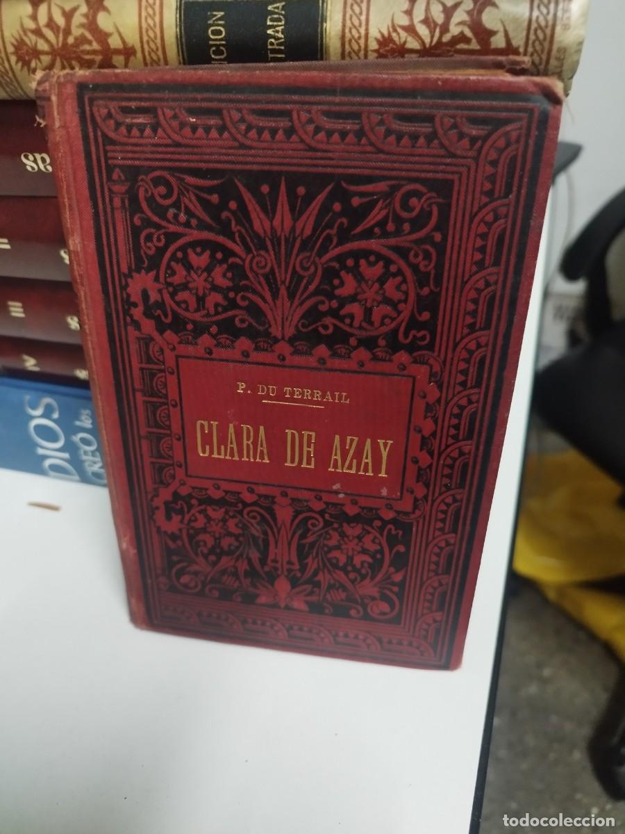 Libros antiguos: CLARA DE AZAY. P. DU TERRAIL. 1899 - Foto 1