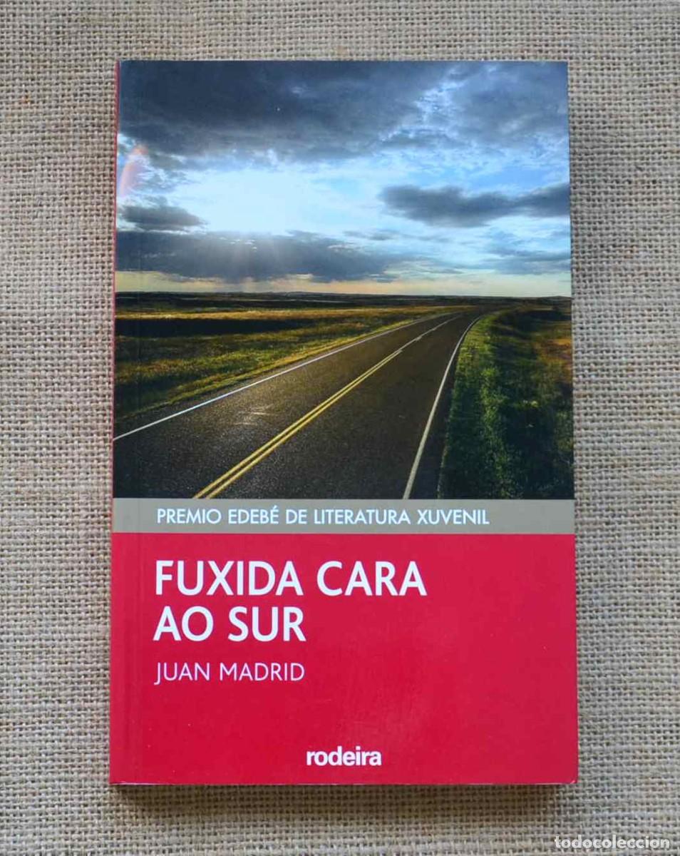 Antiquarische B&uuml;cher: JUAN MADRID Fuxida cara ao Sur 1&ordf; edici&oacute;n 2008 novela negra