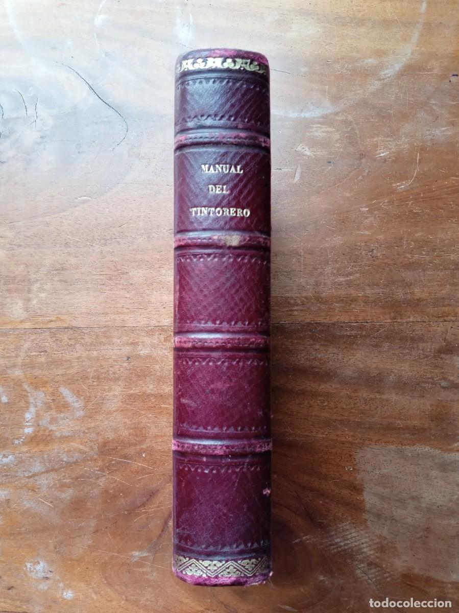 Libros antiguos: Manual del tintorero y del quitamanchas 1913. - Foto 1