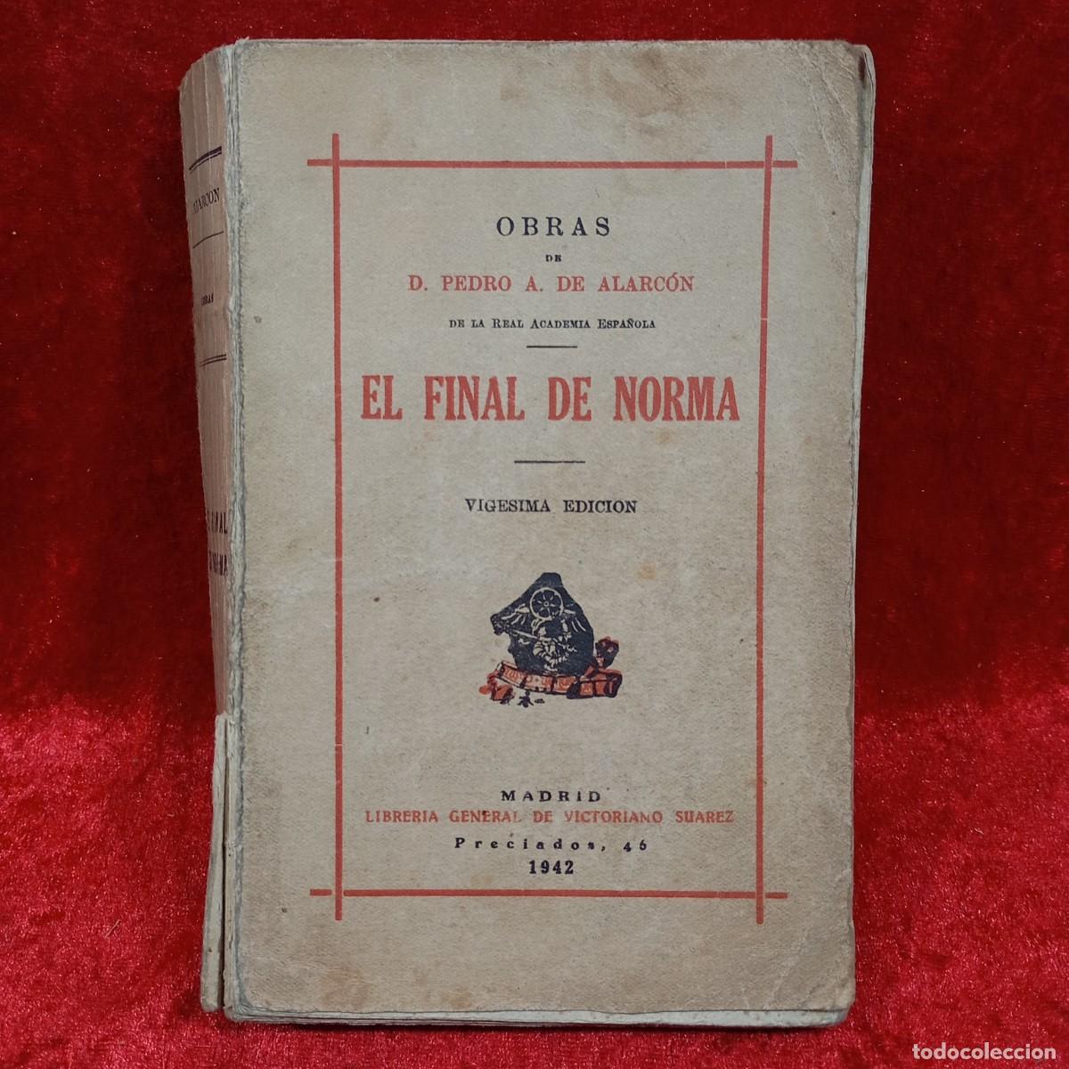 Libros antiguos: OBRAS DE D. PEDRO A. DE ALARC&Oacute;N - EL FINAL DE NORMA- MADRID - 1942 / 13.034 - Foto 1