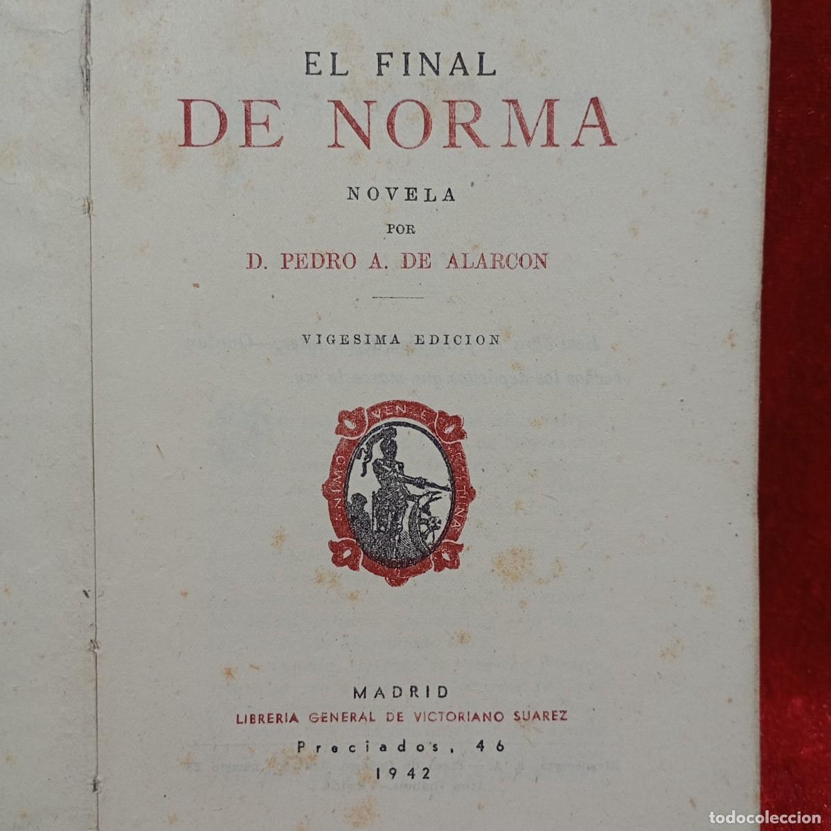 Libros antiguos: OBRAS DE D. PEDRO A. DE ALARC&Oacute;N - EL FINAL DE NORMA- MADRID - 1942 / 13.034 - Foto 4