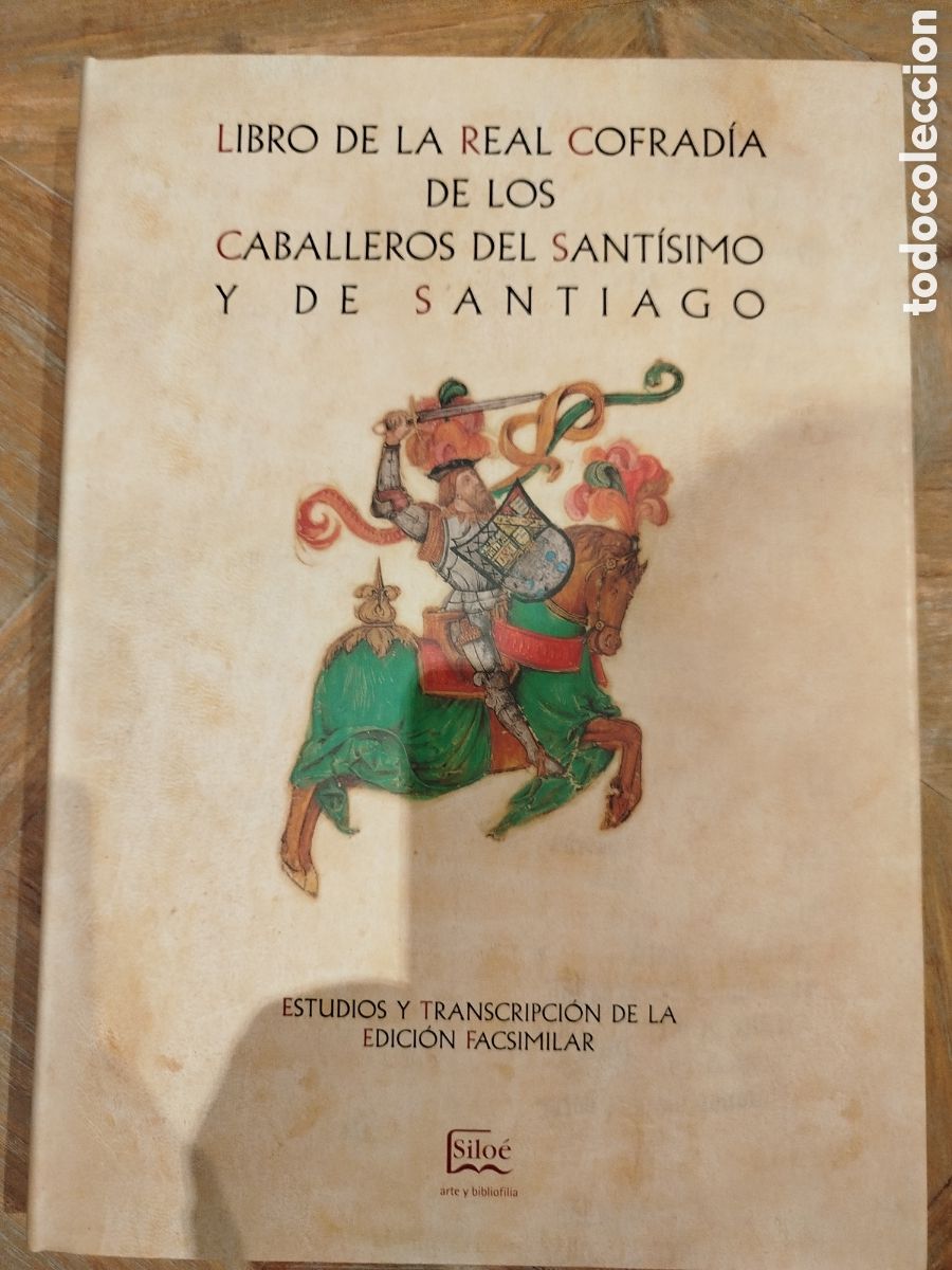 Libros antiguos: Libro de la Real Cofrad&iacute;a de los Caballeros del Sant&iacute;simo y de Santiago. Facs&iacute;mil de Silo&eacute; - Foto 6