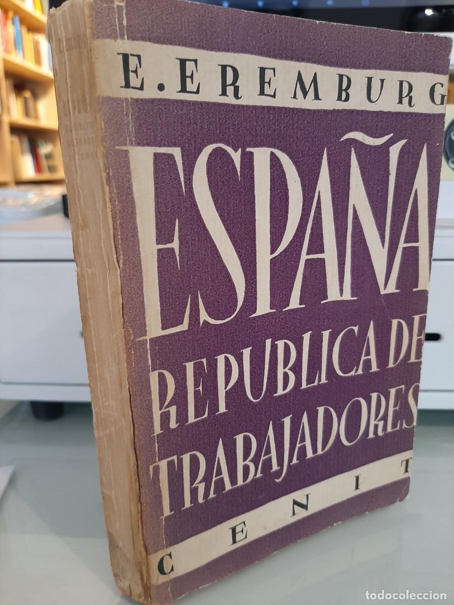 Libros antiguos: E. Eremburg. Espa&ntilde;a, rep&uacute;blica de trabajadores - Foto 2
