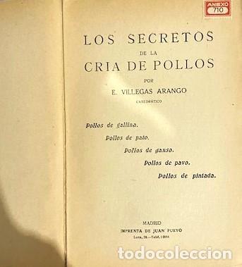 Libros antiguos: E. VILLEGAS ARANGO ... LOS SECRETOS DE LA CRIA DE POLLOS ... (1920) - Foto 2