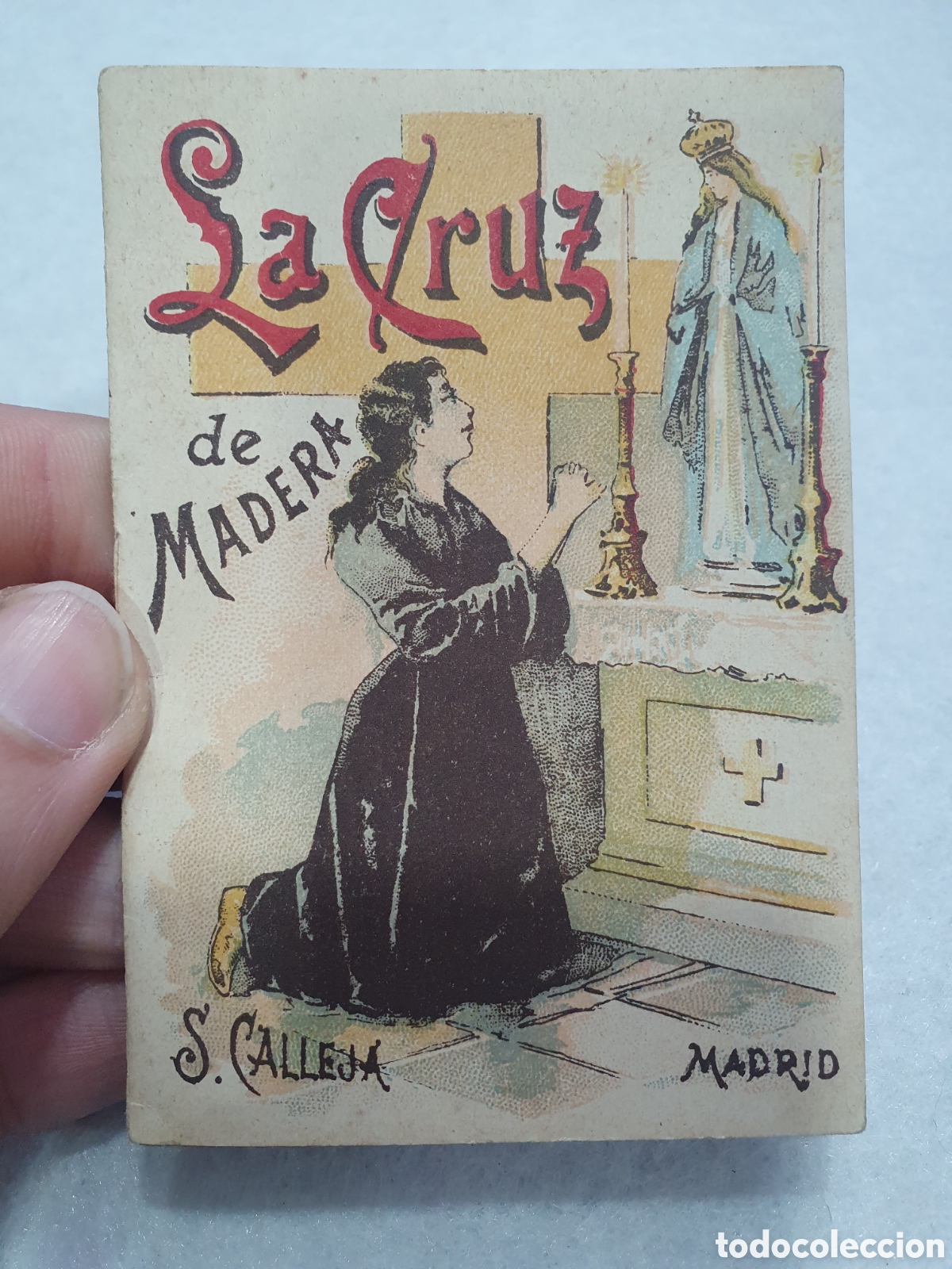 Libros antiguos: La cruz de madera. Calleja. (L30) - Foto 1