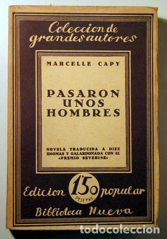 Libros antiguos: CAPY, Marcelle - PASARON UNOS HOMBRES - Madrid 1932 - Foto 1