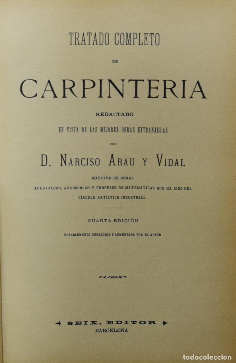 Libros antiguos: TRATADO COMPLETO DE CARPINTER&Iacute;A - Narciso ARAU Y VIDAL - Foto 1