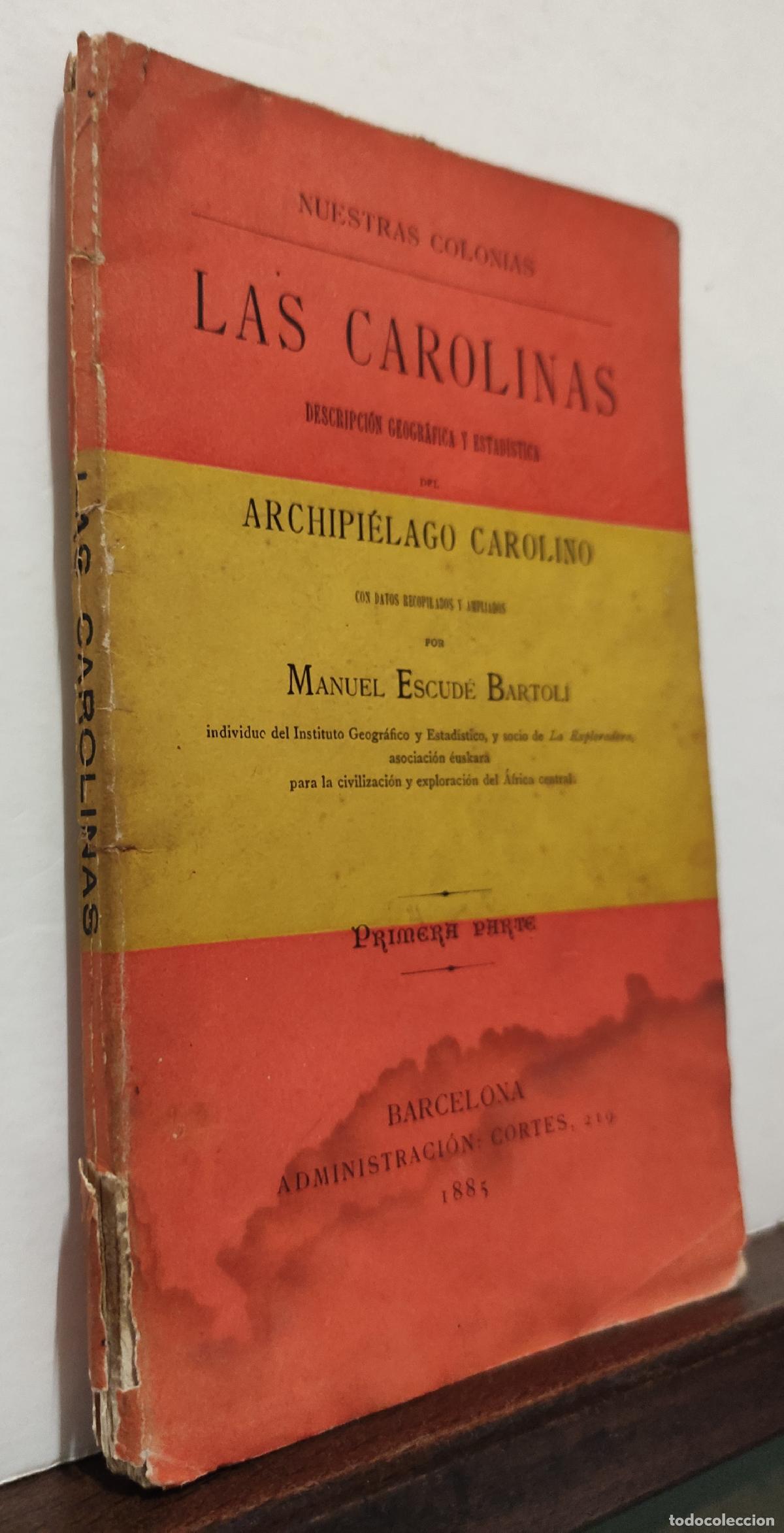 Libros antiguos: LAS CAROLINAS - PRIMERA PARTE - MANUEL ESCUDE BARTOLI - Foto 4