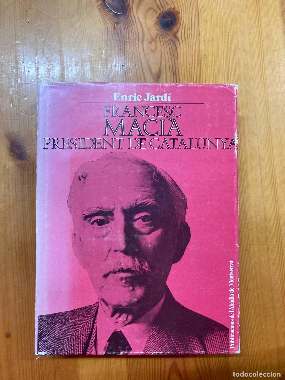 Libros antiguos: Francesc Maci&agrave;. President de Catalunya - Foto 1