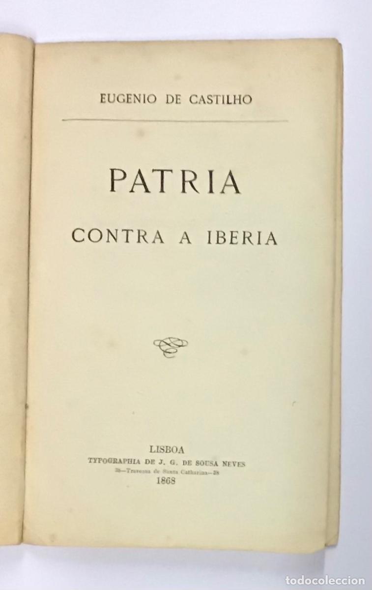 Libros antiguos: PATRIA CONTRA A IBERIA. - CASTILHO, Eugenio de. - Foto 6