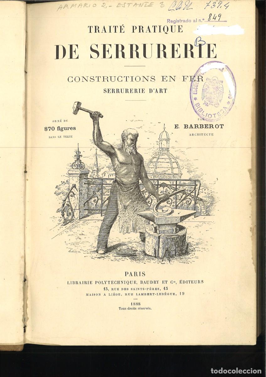 Libros antiguos: TRAITE PRATIQUE DE SERRURERIE. CONSTRUCTIONS EN FER SERRURERIE DART. E. Barberot - Foto 1
