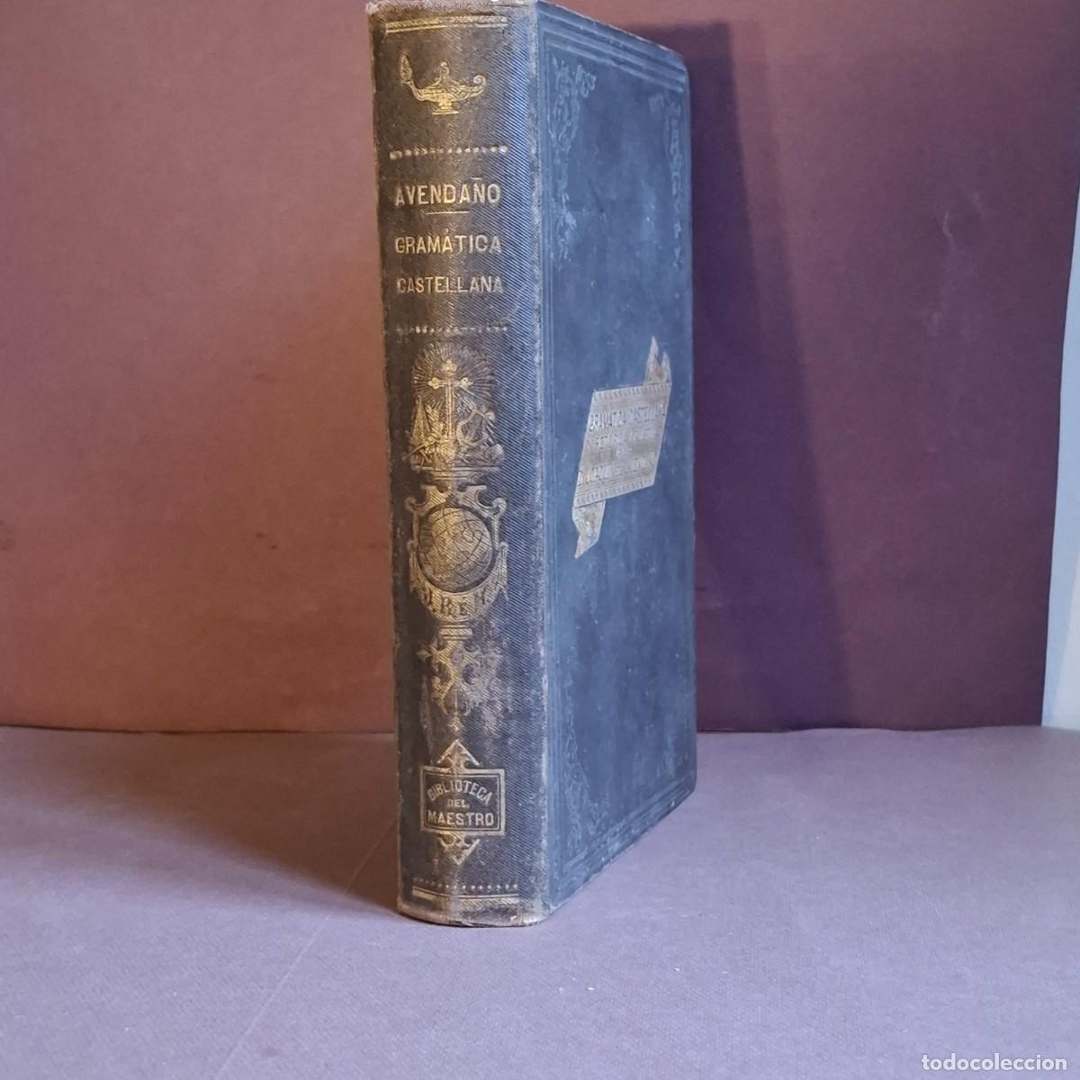 Libros antiguos: Elementos de gramatica castellana - Joaquin Aveda&ntilde;o - 1886 - Foto 2