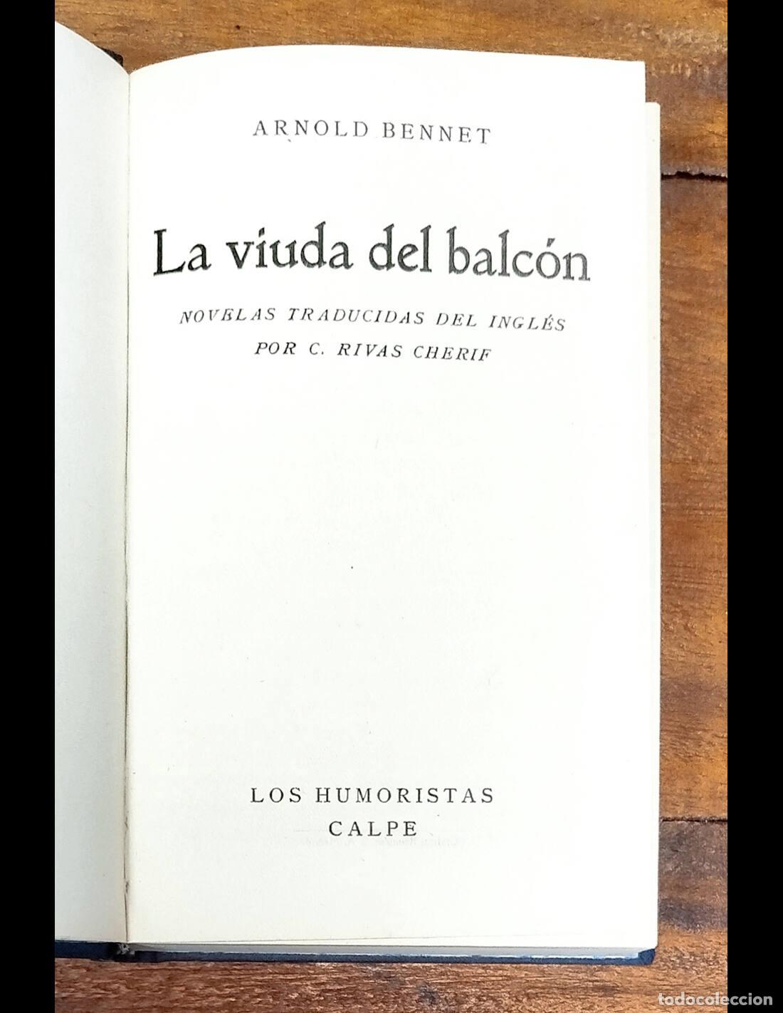 Libros antiguos: LA VIUDA DEL BALC&Oacute;N . BENNET, Arnold. Calpe. 1921. - Foto 3