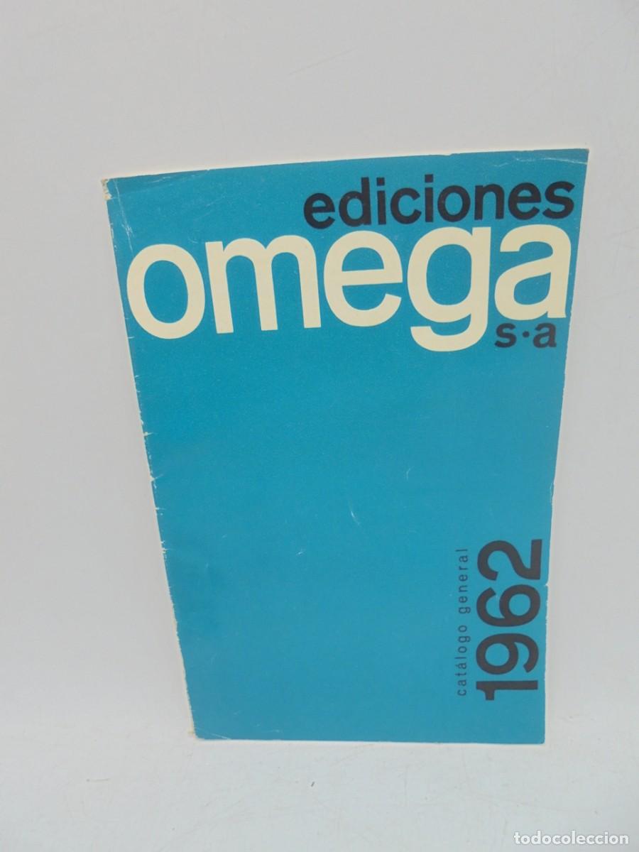 Libros antiguos: CATALOGO GENERAL. EDICIONES OMEGA, S.A. 1962. - Foto 1
