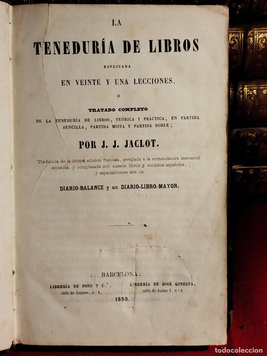 Libros antiguos: 1859. La tenedur&iacute;a de libros explicada en veinte y una lecciones. Jaclot. - Foto 4