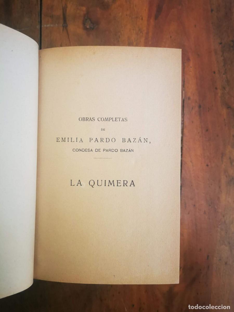 Libros antiguos: PARDO BAZ&Aacute;N, Emilia. La quimera. - Foto 2