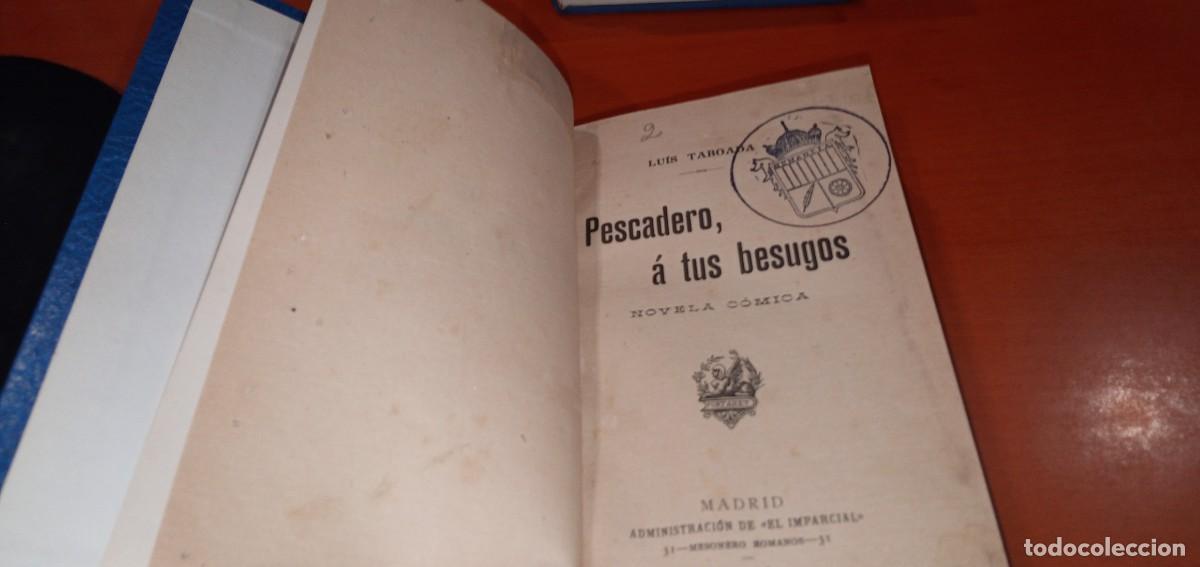 Libros antiguos: Pescadero, a tus besugos Luis Taboada 1905 - Foto 1