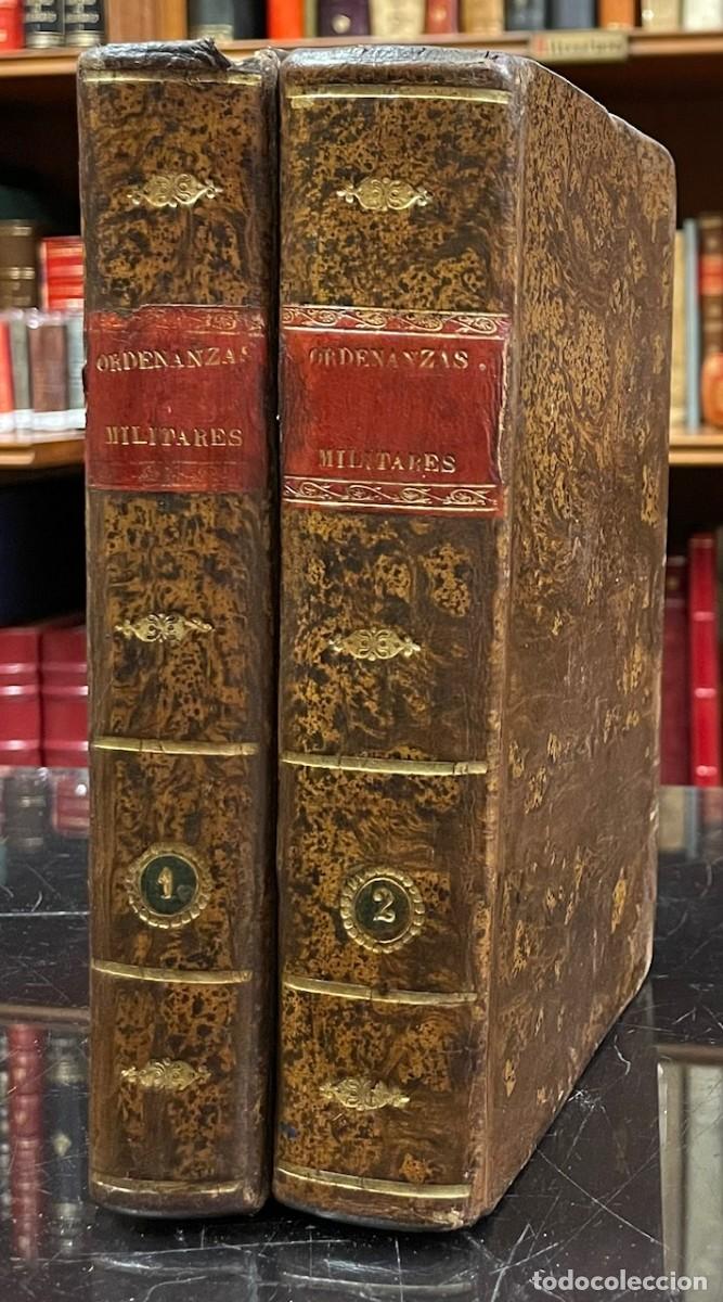 Libri antichi: Ordenanzas de S. M. para el R&eacute;gimen, Disciplina, Subordinaci&oacute;n y Servicio de los Ej&eacute;rcitos Nacionale