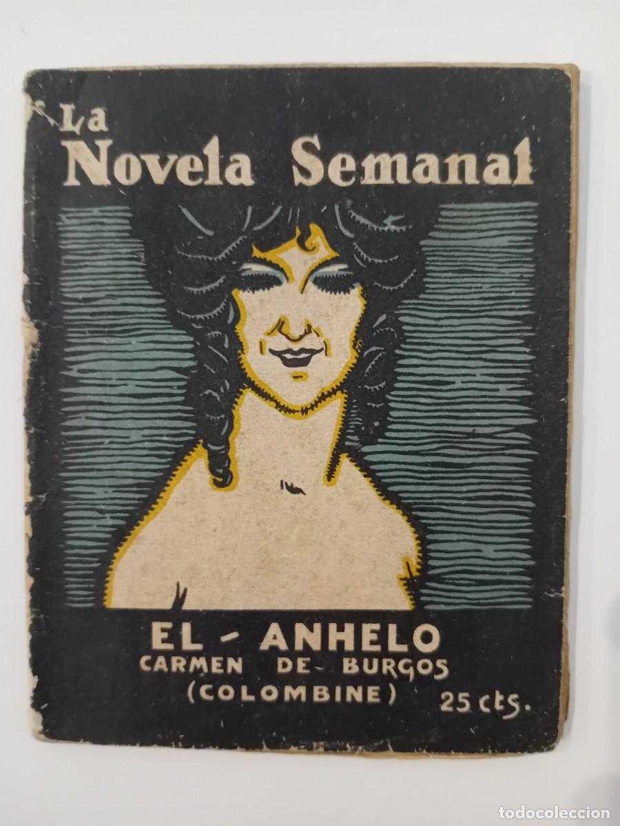 Old books: EL ANHELO. CARMEN DE BURGOS COLOMBINE. LA NOVELA SEMANAL 106