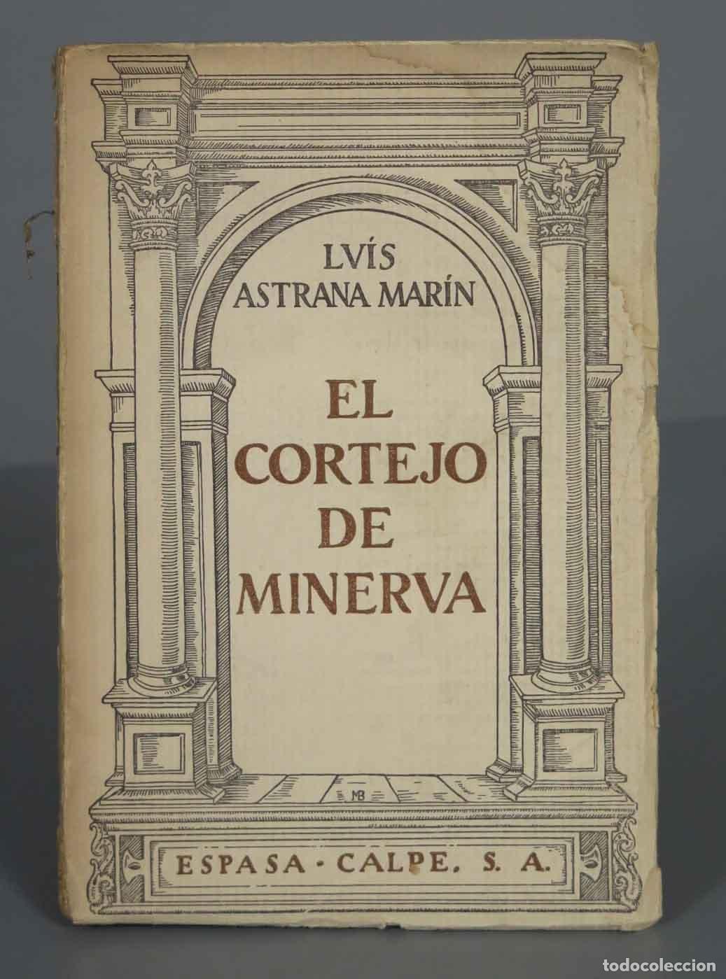 Libros antiguos: LUIS ASTRANA MARIN EL CORTEJO DE MINERVA - Foto 1